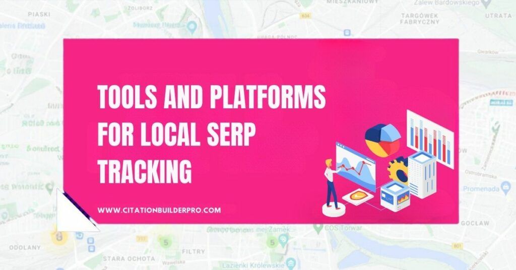 Image of Tools and Platforms for Local SERP Tracking