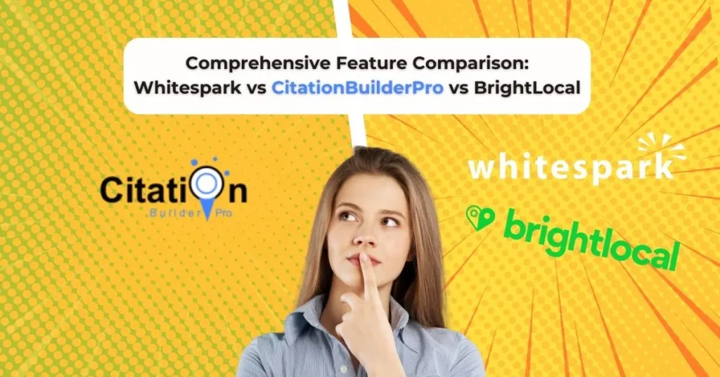 Feature’s Comparison Between Whitespark vs CitationBuilderPro - A thoughtful woman is centered in the image, with CitationBuilderPro on a yellow-themed left side and Whitespark, along with BrightLocal, on a yellow-themed right side. The title is prominently displayed at the top.