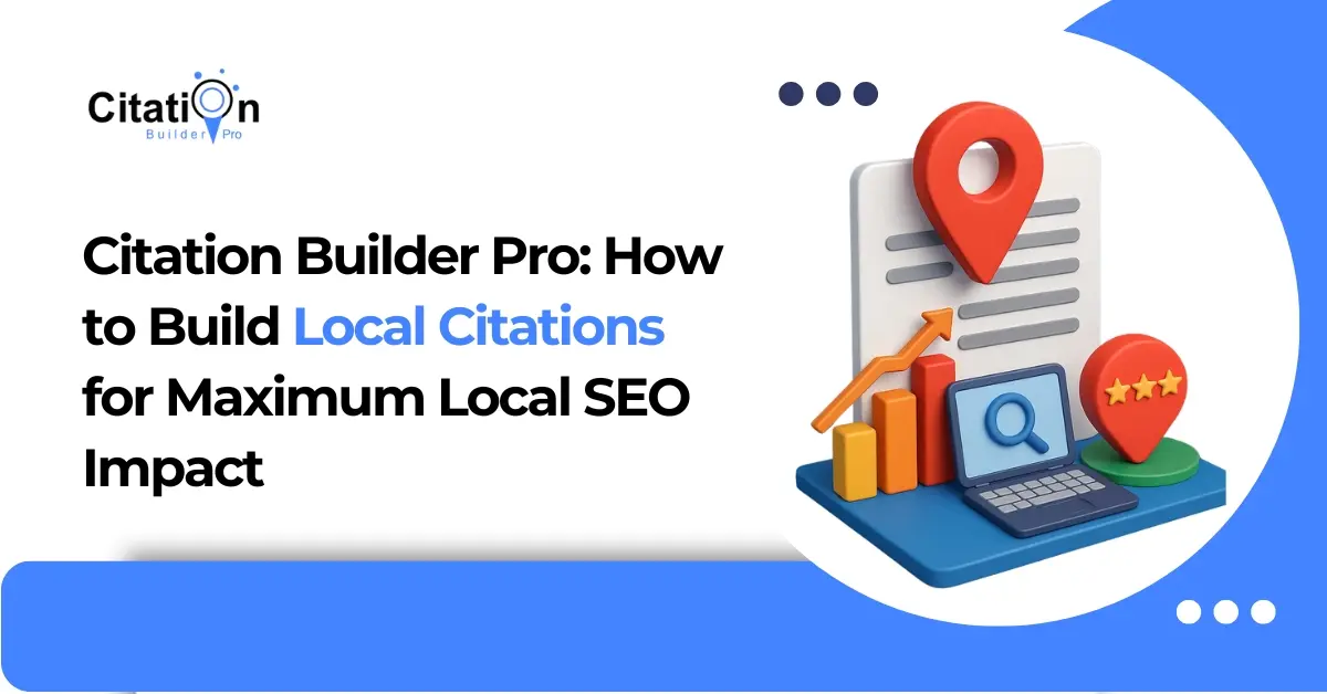 citation-builder-pro-how-to-build-local-citations-for-maximum-local-seo-impact